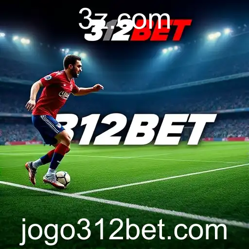 Apostas Esportivas no 312BET: Um Mergulho na Emoção e Estratégia